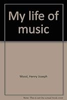 My life of music 0836958209 Book Cover