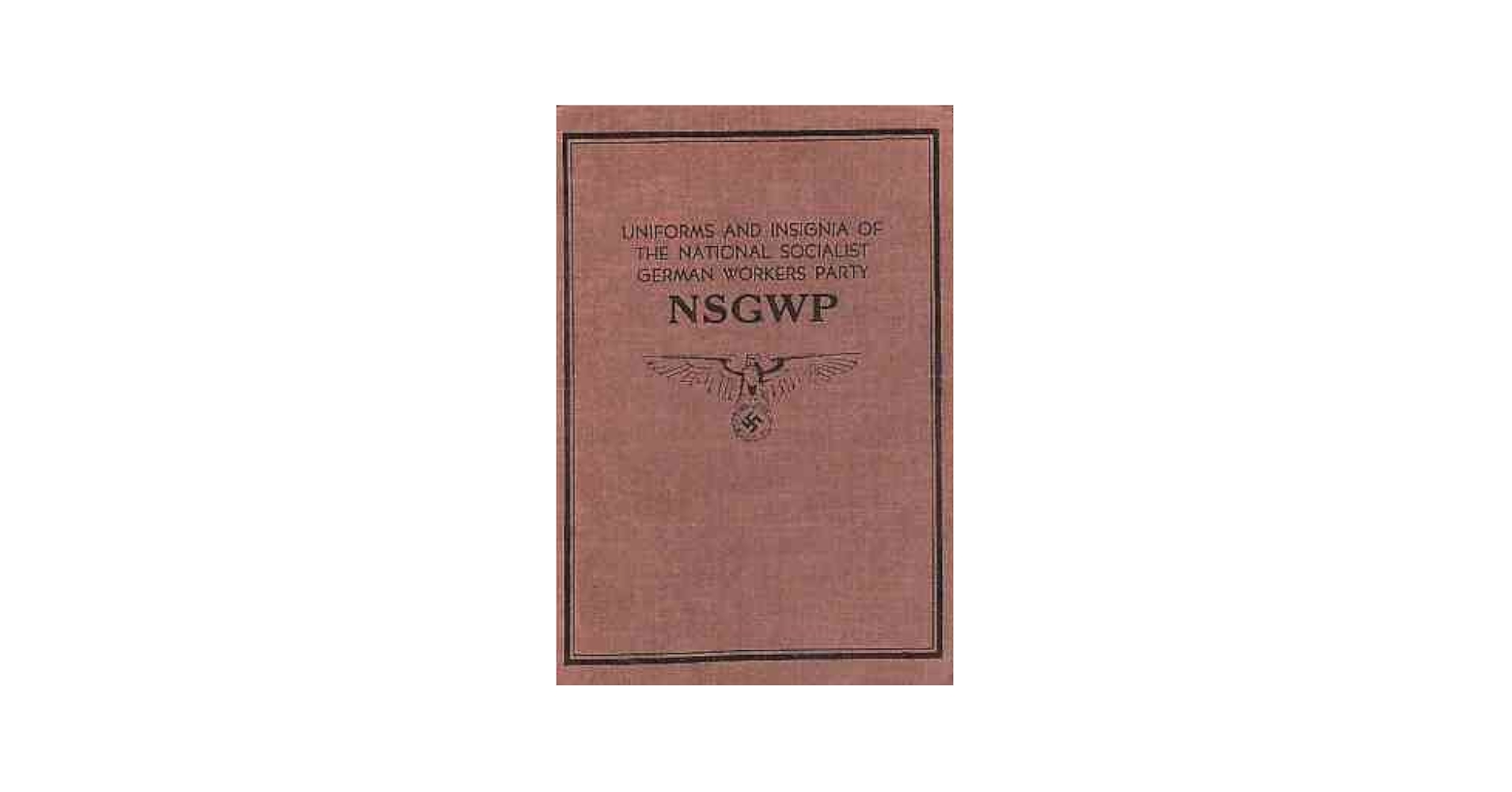 Uniforms of the Nsdap　ナチスのユニフォーム Amazon.co.jp: 洋書 ナチスのユニフォーム: ユニフォームと帽子