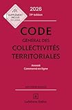  Code général des collectivités territoriales 2026, annoté et commenté. 29e éd.