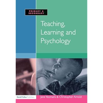 Teaching, Learning and Psychology