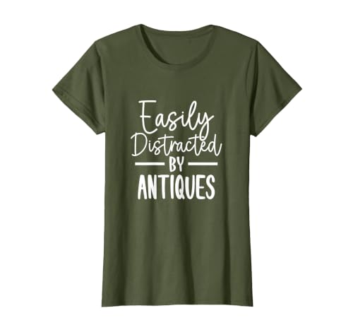 Easily Distracted by Antiques T-Shirt, Women, Olive Green, 3X-Large