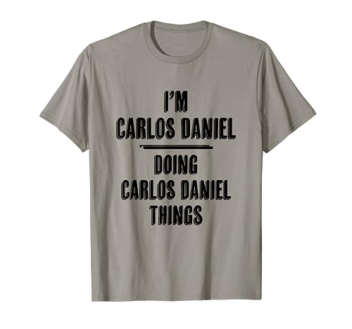soy CARLOS DANIEL haciendo cosas de CARLOS DANIEL | Nombre - Camiseta