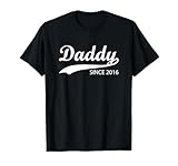 Daddy since 2016 T-Shirt