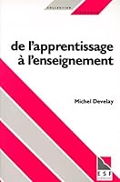 De l'apprentissage à l'enseignement: Pour une épistémologie scolaire (Collection Pédagogies) 2710109190 Book Cover