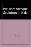 Pre-Romanesque Sculpture in Italy 087817043X Book Cover