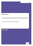 Der Online-Lieferservice f??r Lebensmittel: Ein neuer Weg f??r Handel und Verbraucher by B??rbel R??cker (2000-01-01)