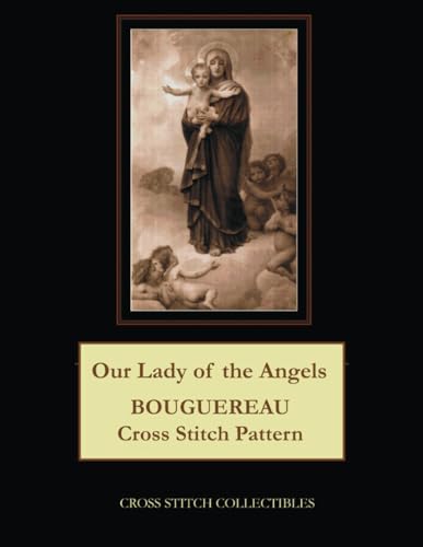 Our Lady of the Angels: Boguereau Cross Stitch Pattern