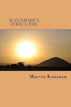 Paperback Jeannmarv's Africa 2015: Afoot and Lighthearted in Tanzania Book