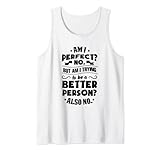 Photo Gallery divertente sarcastico dicendo regalo am i perfect no funny canotta Photo Gallery divertente sarcastico dicendo regalo am i perfect no funny canotta