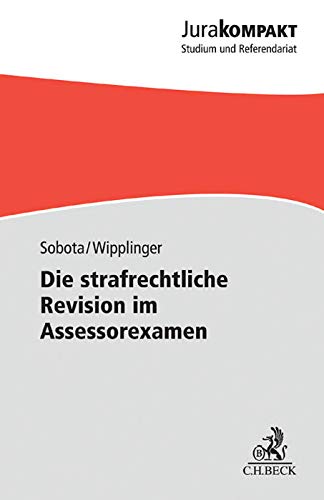 Die strafrechtliche Revision im Assessorexamen