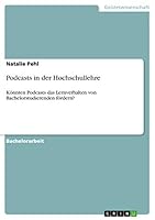 Podcasts in der Hochschullehre: K�nnten Podcasts das Lernverhalten von Bachelorstudierenden f�rdern? 3656922136 Book Cover