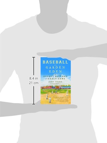 Baseball in the Garden of Eden: The Secret History of the Early Game