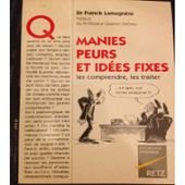 Manies, peurs et idées fixes 2725616778 Book Cover