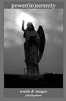 Power(in)Serenity: Words & Images 1505209064 Book Cover