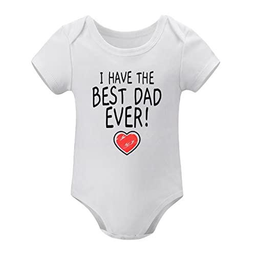 I Have The Best Dad Ever Baby Newborn Onesie Short Sleeve Baby Girl Summer Romper White 6 Month Romper Girl