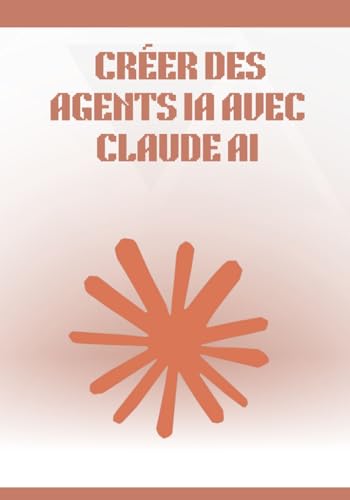 Créer des Agents IA avec Claude AI...
