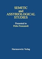 Semitic and Assyriological Studies: Presented to Pelio Fronzaroli by Pupils and Colleagues 3447047496 Book Cover