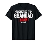Ascendido a Gandad Est. 2025 Nuevamente Pronto Para ser Nuevo Abuelo Camiseta