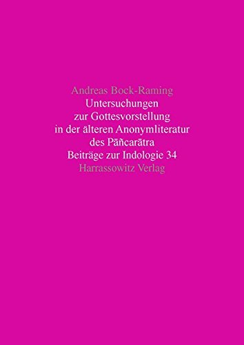 Untersuchungen Zur Gottesvorstellung in Der Alteren Anonymliteratur Des Pancaratra: 34 (Beitrage Zur Indologie)