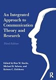 An Integrated Approach to Communication Theory and Research (Routledge Communication Series)