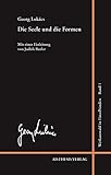 georg lukacs der historische roman  Die Seele und die Formen: Essays (Georg Lukács Werkauswahl in Einzelbänden)