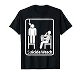 Suicide Watch T-Shirt