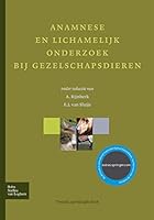 Anamnese En Lichamelijk Onderzoek Bij Gezelschapsdieren 9031336912 Book Cover