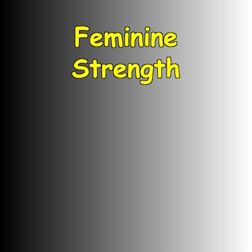 『Feminine Strength | Stress Makes Her Stronger』のカバーアート