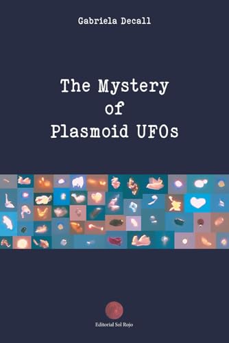 The Mystery of Plasmoid UFOs