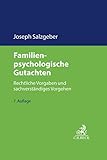 Familienpsychologische Gutachten: Rechtliche Vorgaben und sachverständiges Vorgehen (C.H. Beck Familienrecht)