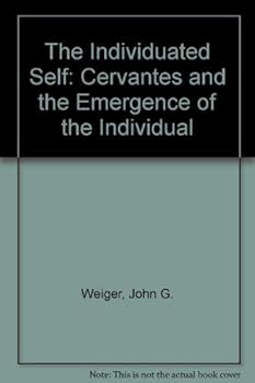 Hardcover The Individuated Self: Cervantes and the Emergence of the Individual Book
