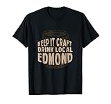 Keep it Craft Drink Local Edmond Beer Lover Oklahoma Booze T-Shirt