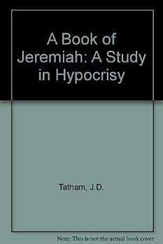 Paperback A Book of Jeremiah: A Study in Hypocrisy Book