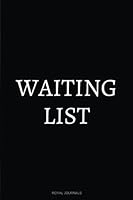Waiting List: Notebook, 6 x 9 inches, Lined pages 1974283976 Book Cover