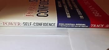 Hardcover The Power of Self-Confidence: Become Unstoppable, Irresistible, and Unafraid in Every Area of Your Life Book