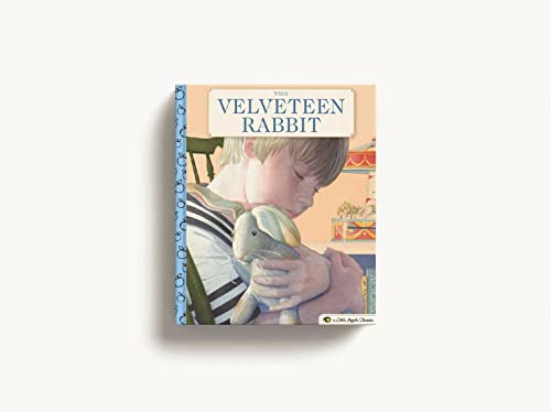The Velveteen Rabbit: A Little Apple Classic