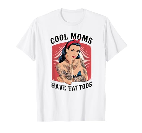 Las mamás geniales tienen tatuajes divertido sarcástico entintado vida madre Camiseta