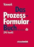 Das Prozessformularbuch: ZPO FamFG ArbGG