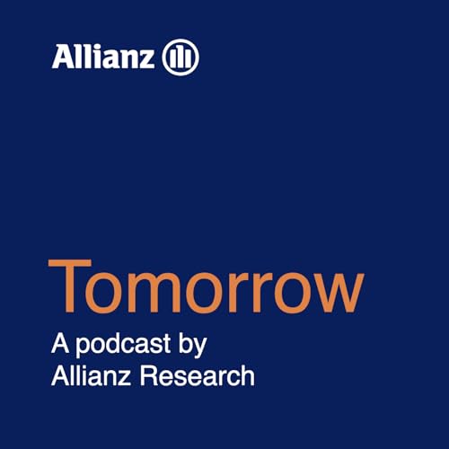 『Tomorrow &ndash; A podcast by Allianz Research』のカバーアート