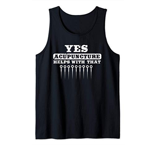 Yes Acupuncture Helps With That | Funny Acupuncturist Gift Camiseta sin Mangas