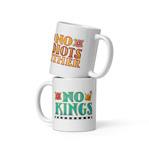 Mary Engelbreit No Kings Or Idiots Mug – Funny Gift Mug for Women, Sarcastic Coffee Cup with Humorous Saying, 11oz White Ceramic Novelty Mug for Office, Coworker, Boss, Teacher or Friend