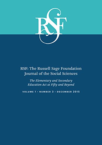 RSF: The Russell Sage Foundation Journal of the Social Sciences: The Elementary and Secondary Education Act at Fifty and Beyond (Volume 1)