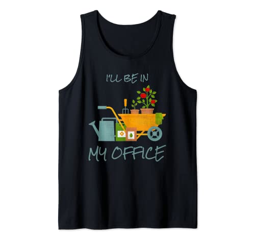 I'll Be In My Office Garden Divertido Jardinería Camiseta sin Mangas