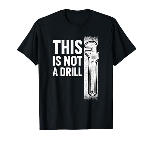 This is Not A Drill Funny Pipe Wrench White Retro Vintage T-Shirt