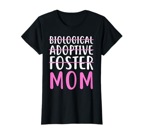 Not Biological Adoptive Foster Mom Shirt For Mother's Day T-Shirt