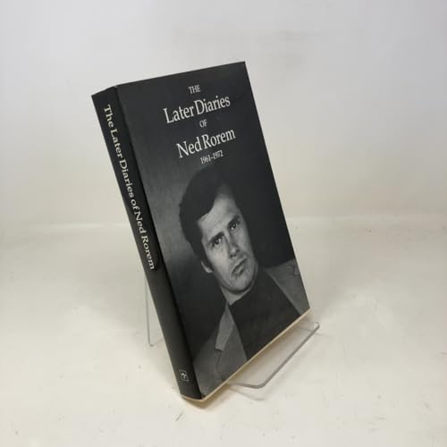 The Later Diaries of Ned Rorem 1961 1972 0865471177 Book Cover