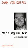 Missing Müller: Heiner-Müller-Memorial-Monument-Moment-Mimesis (Theater) - John von Düffel 