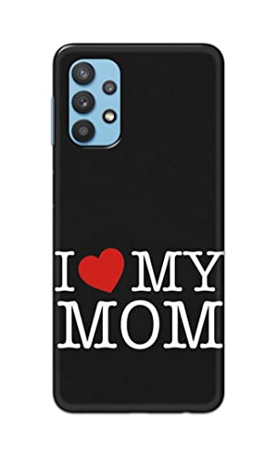 Image of PRINTFIDAA I Love My Mom Hard Back Cover for Samsung Galaxy A32 Back Cover -(P6) KAT1006
