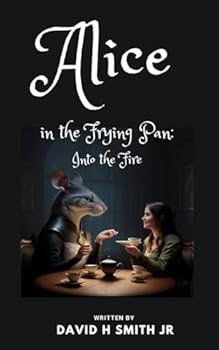 Paperback Alice in the Frying Pan: Into the Fire Book