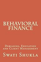 Behavioral Finance: Debiasing, Education and Client Management 1533442940 Book Cover